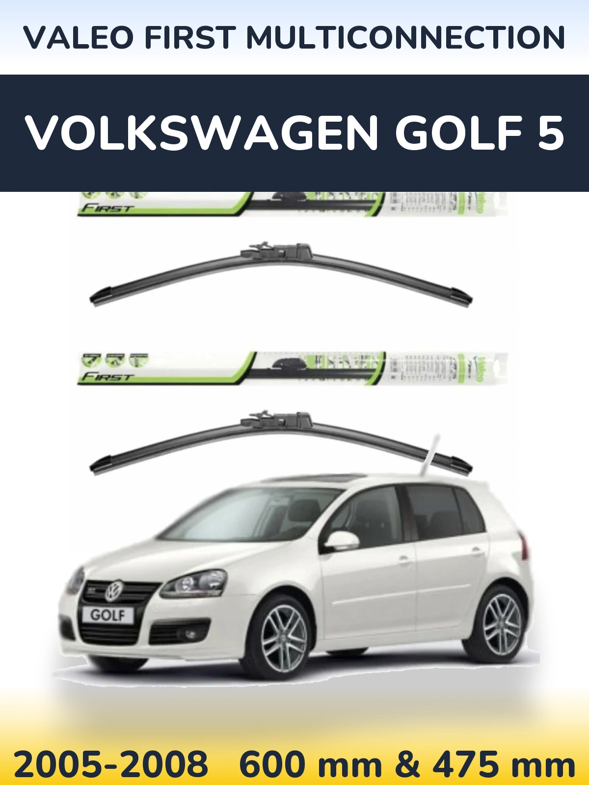 Ștergătoare Valeo First MultiConnection pentru Volkswagen Golf 5