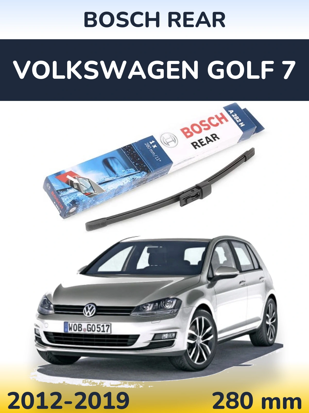 Ștergătoare BOSCH Rear pentru Volkswagen Golf 7