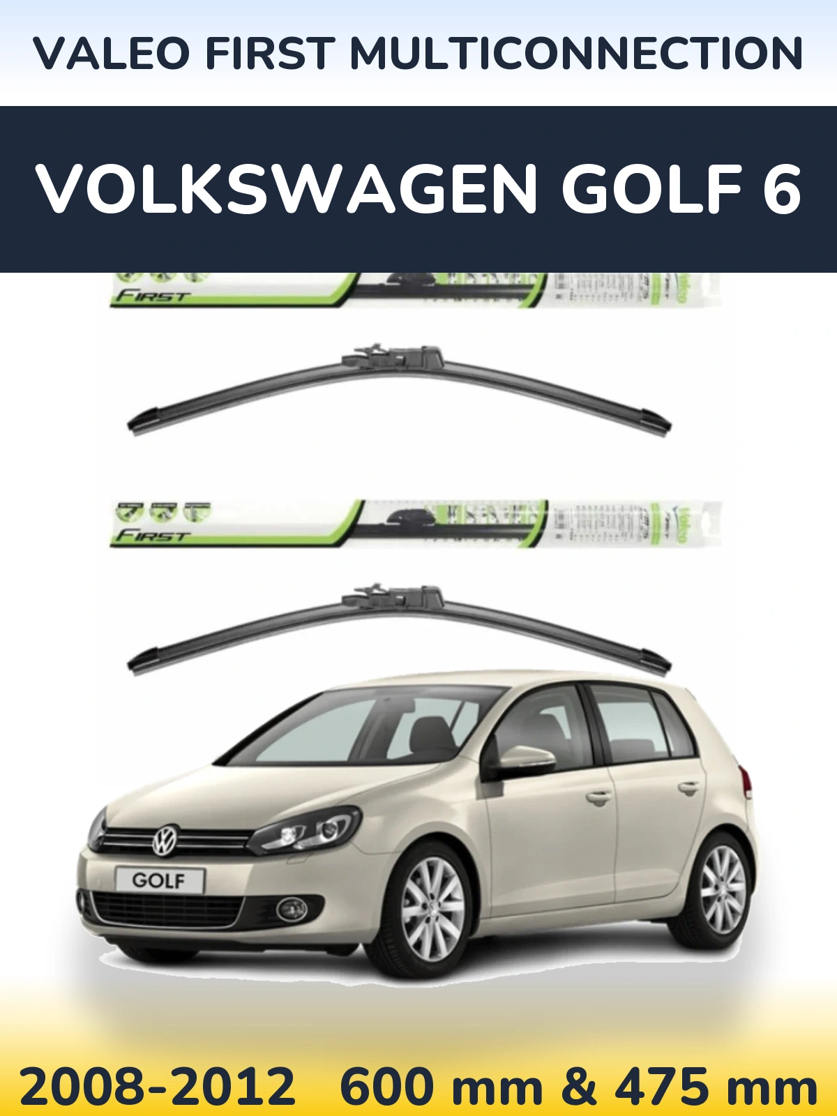 Ștergătoare Valeo First MultiConnection pentru Volkswagen Golf 6