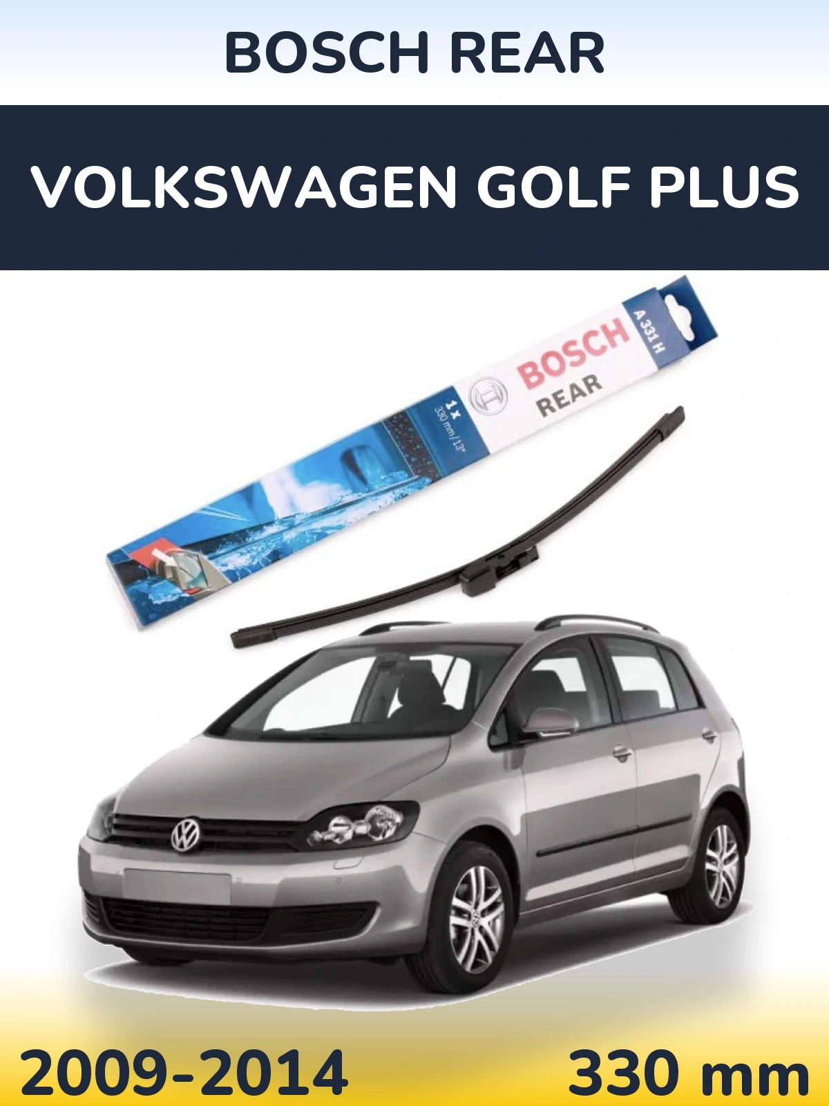 Ștergătoare BOSCH Rear pentru Volkswagen Golf Plus