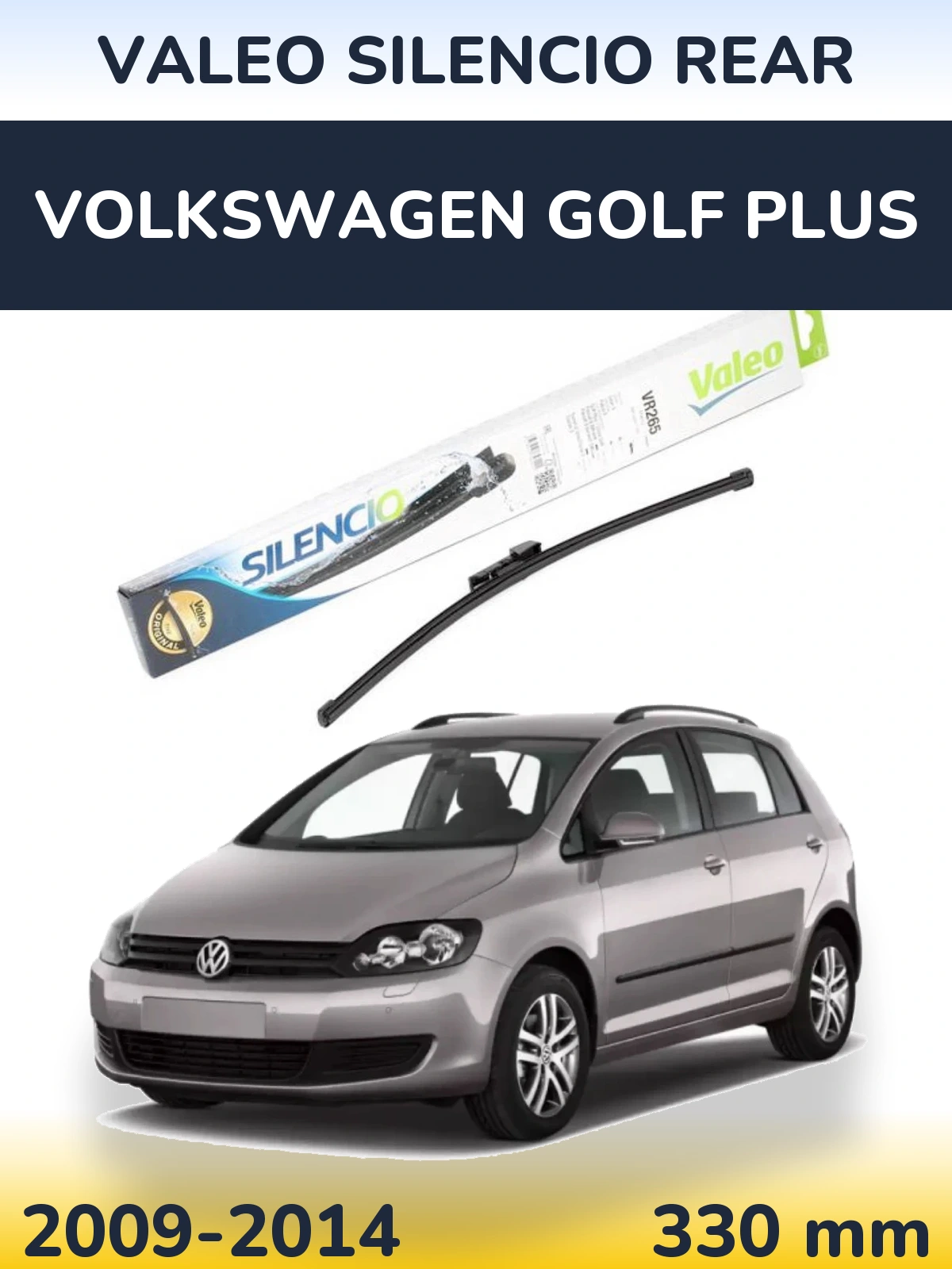 Ștergătoare Valeo Silencio Rear pentru Volkswagen Golf Plus