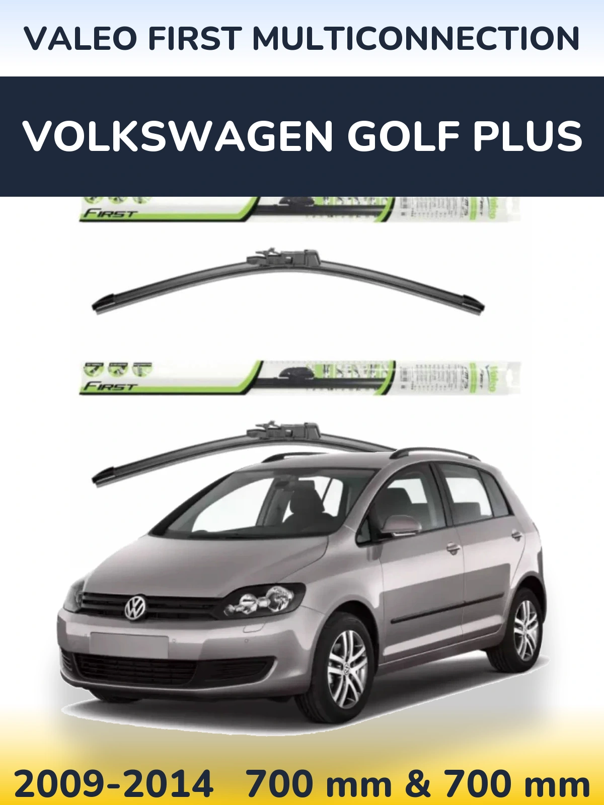 Ștergătoare Valeo First MultiConnection pentru Volkswagen Golf Plus