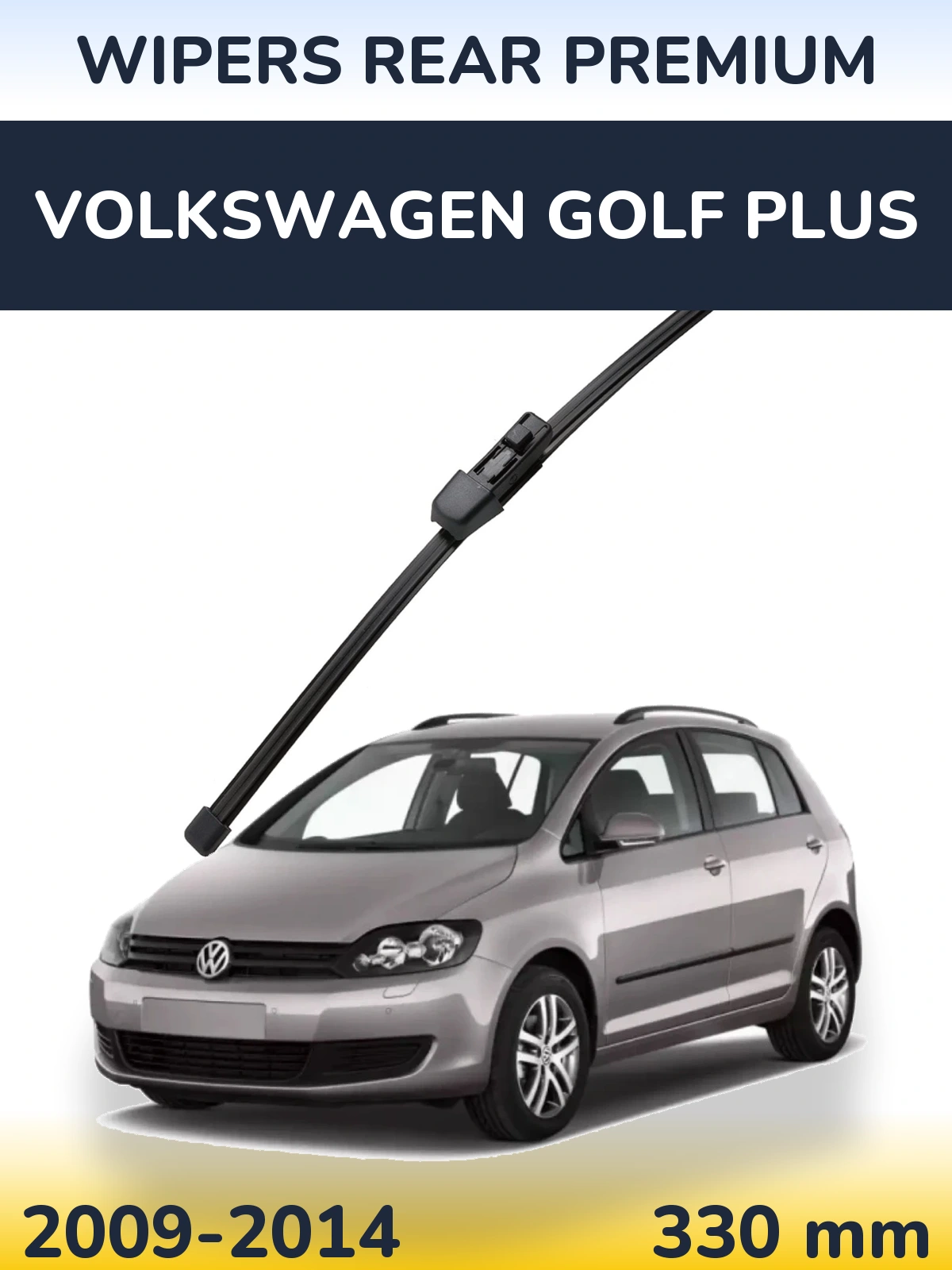 Ștergătoare WIPERS REAR PREMIUM pentru Volkswagen Golf Plus