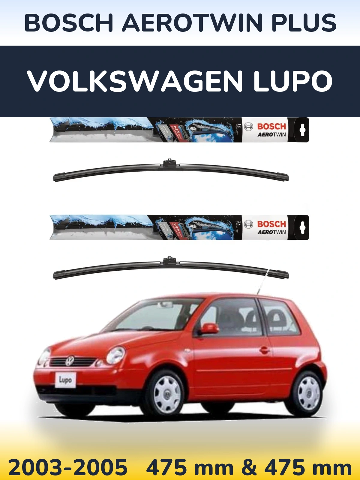 Ștergătoare BOSCH AeroTwin Plus pentru Volkswagen Lupo