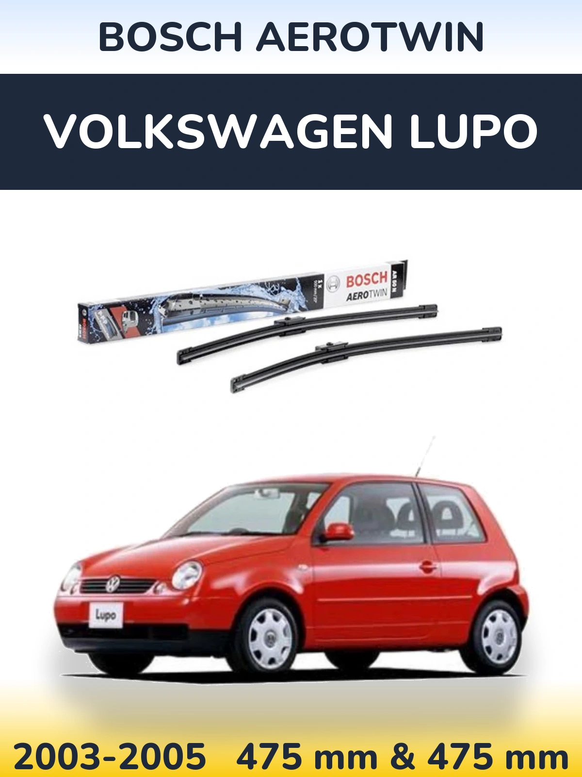 Ștergătoare BOSCH AeroTwin pentru Volkswagen Lupo