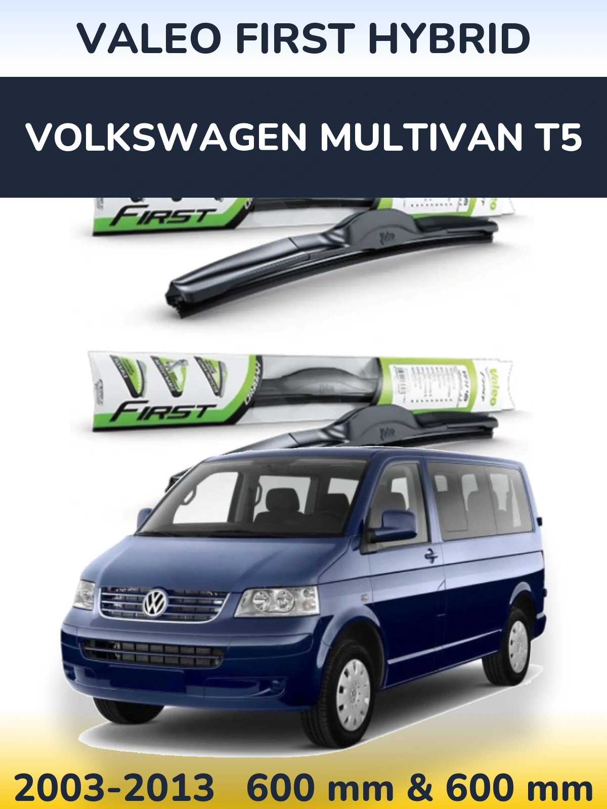 Ștergătoare Valeo First Hybrid pentru Volkswagen Multivan T5
