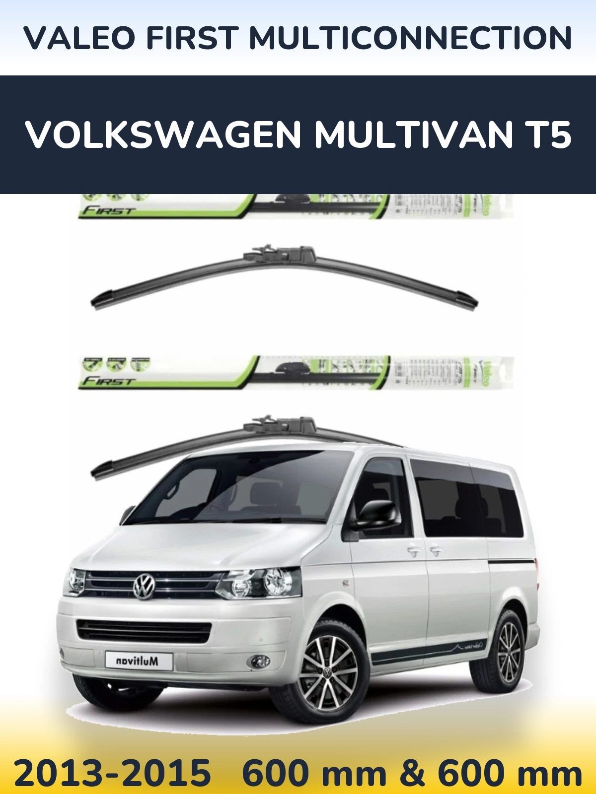 Front wiper blade set Valeo First MultiConnection 600 & 600 mm for Volkswagen Multivan T5 2013-2015
