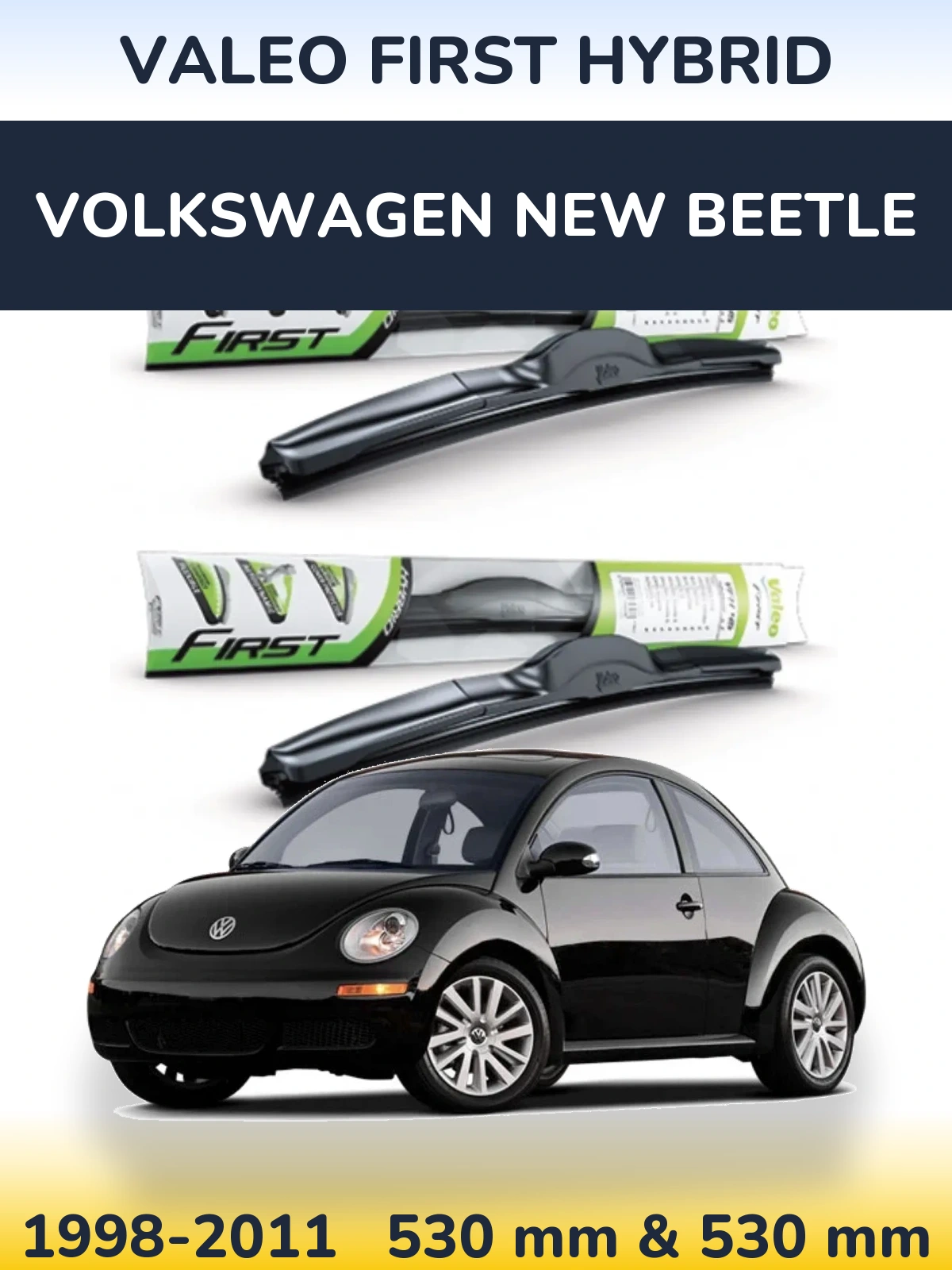 Ștergătoare Valeo First Hybrid pentru Volkswagen New Beetle