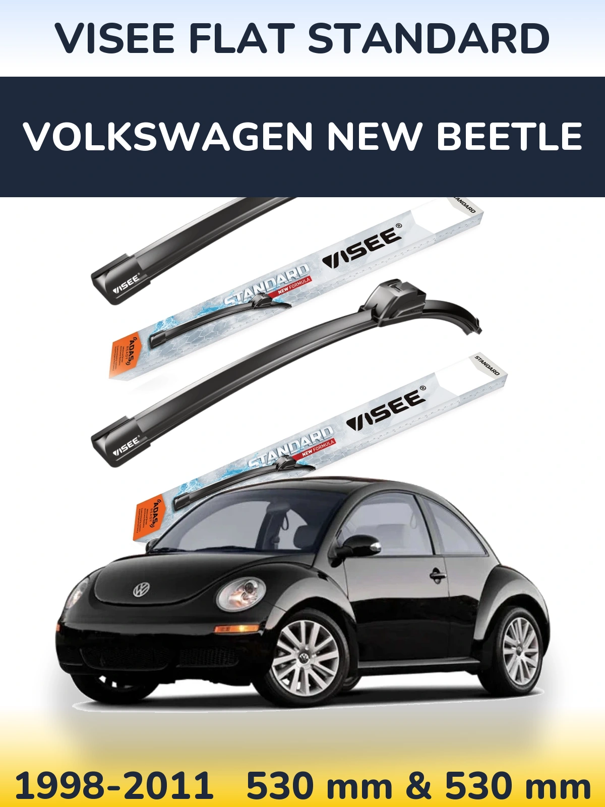 Ștergătoare VISEE FLAT STANDARD pentru Volkswagen New Beetle