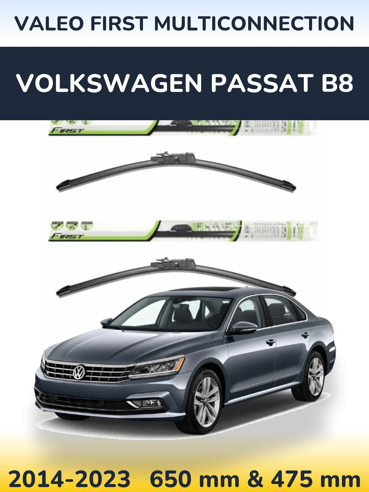 Ștergătoare Valeo First MultiConnection pentru Volkswagen Passat B8