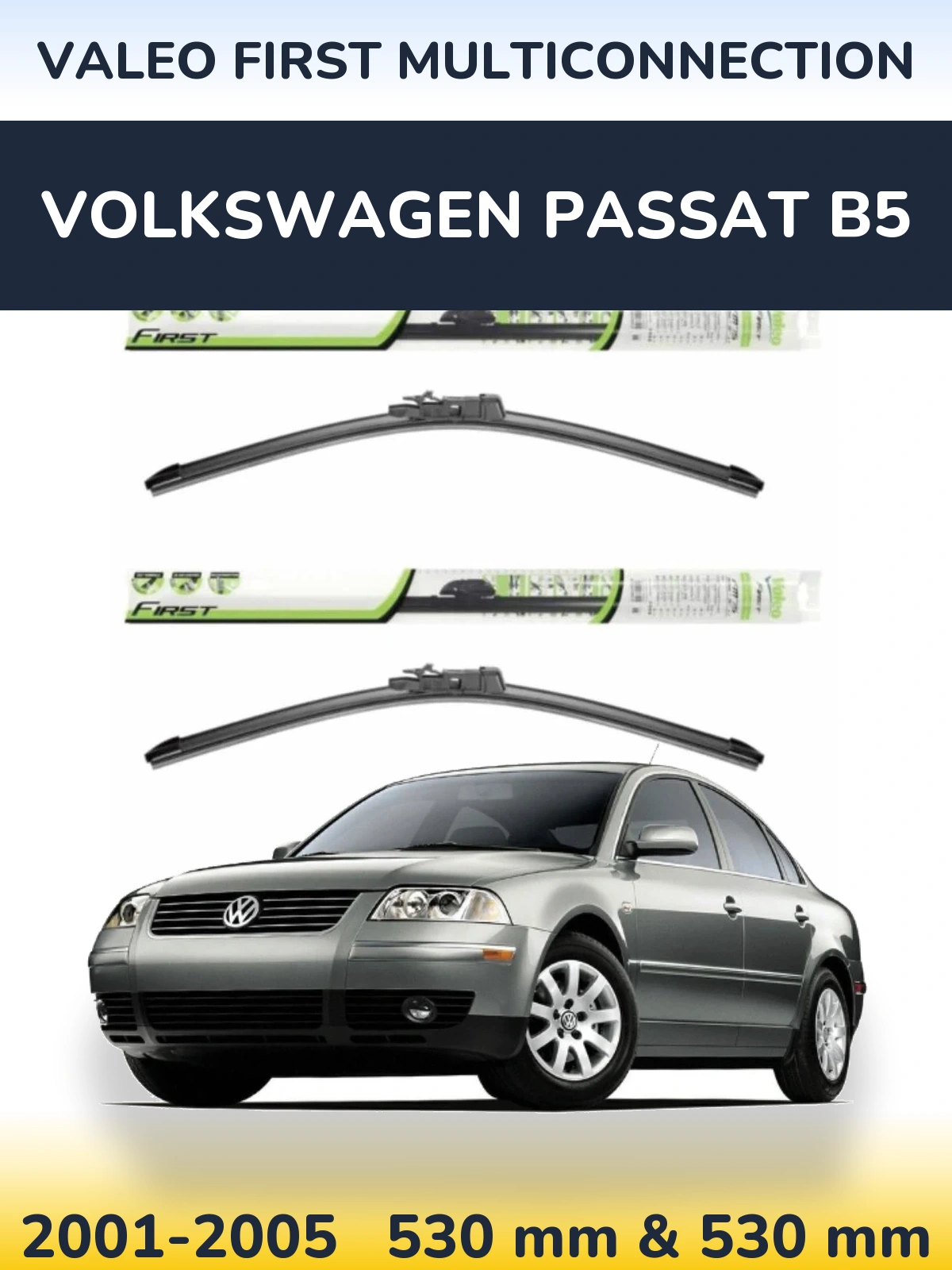 Ștergătoare Valeo First MultiConnection pentru Volkswagen Passat B5