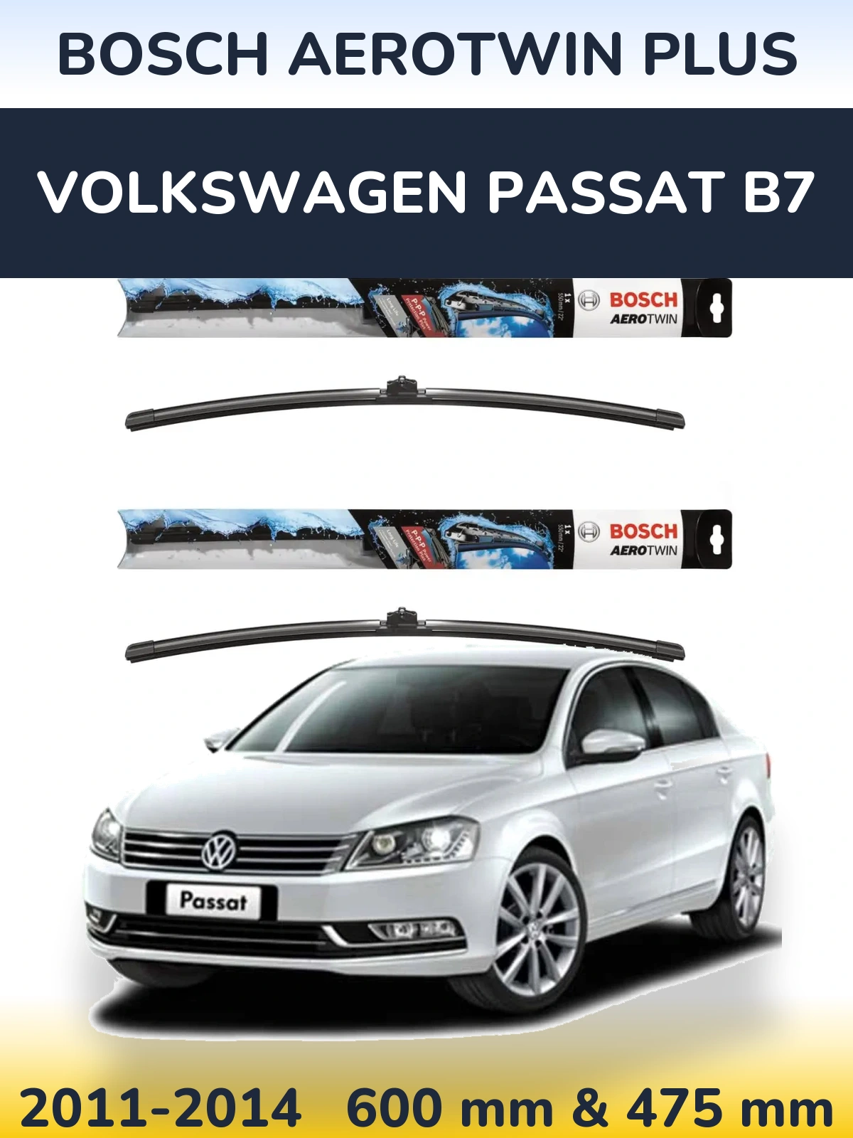 Front wiper blade set BOSCH AeroTwin Plus 600 & 475 mm for Volkswagen Passat B7 2011-2014