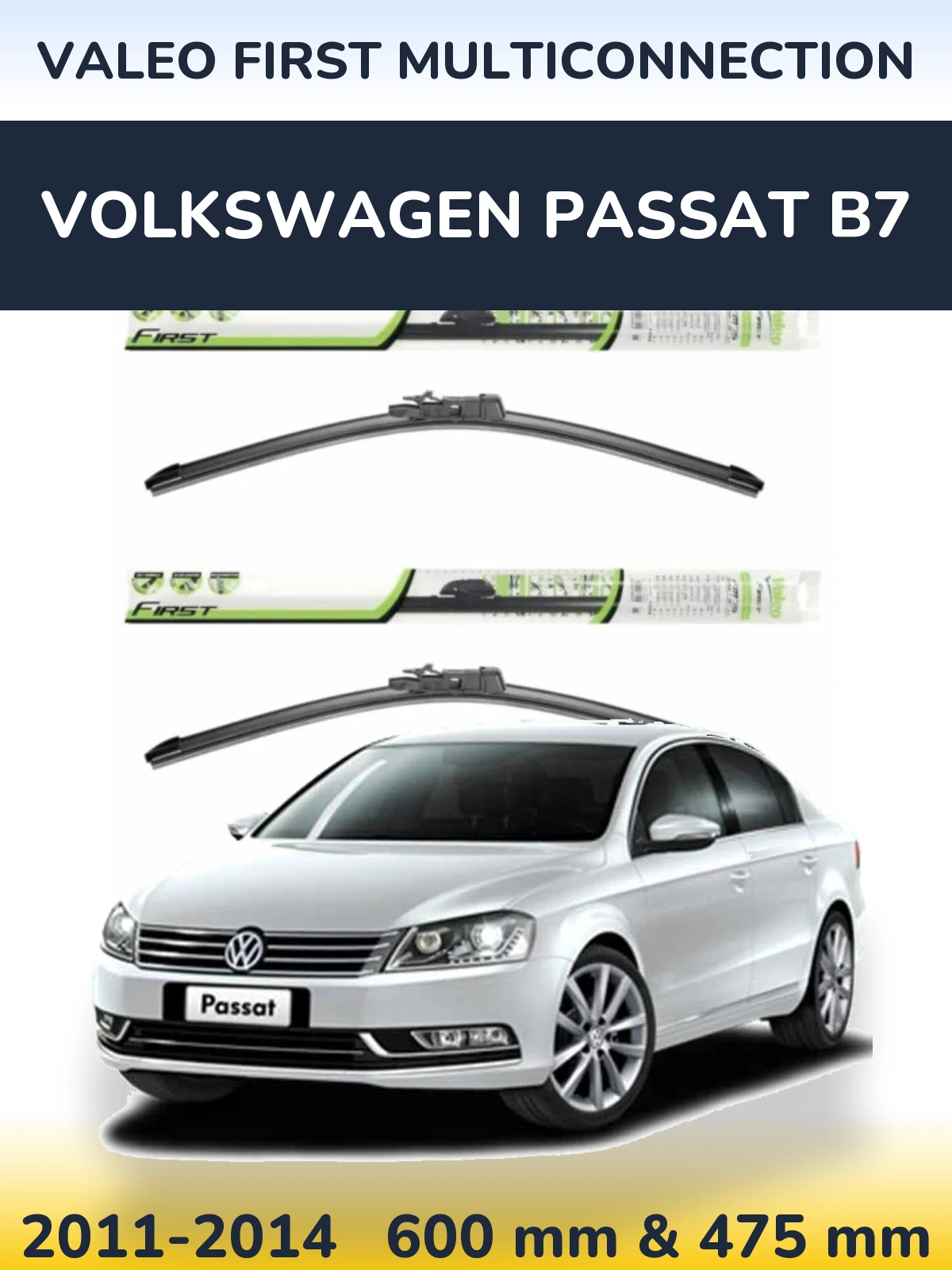 Ștergătoare Valeo First MultiConnection pentru Volkswagen Passat B7
