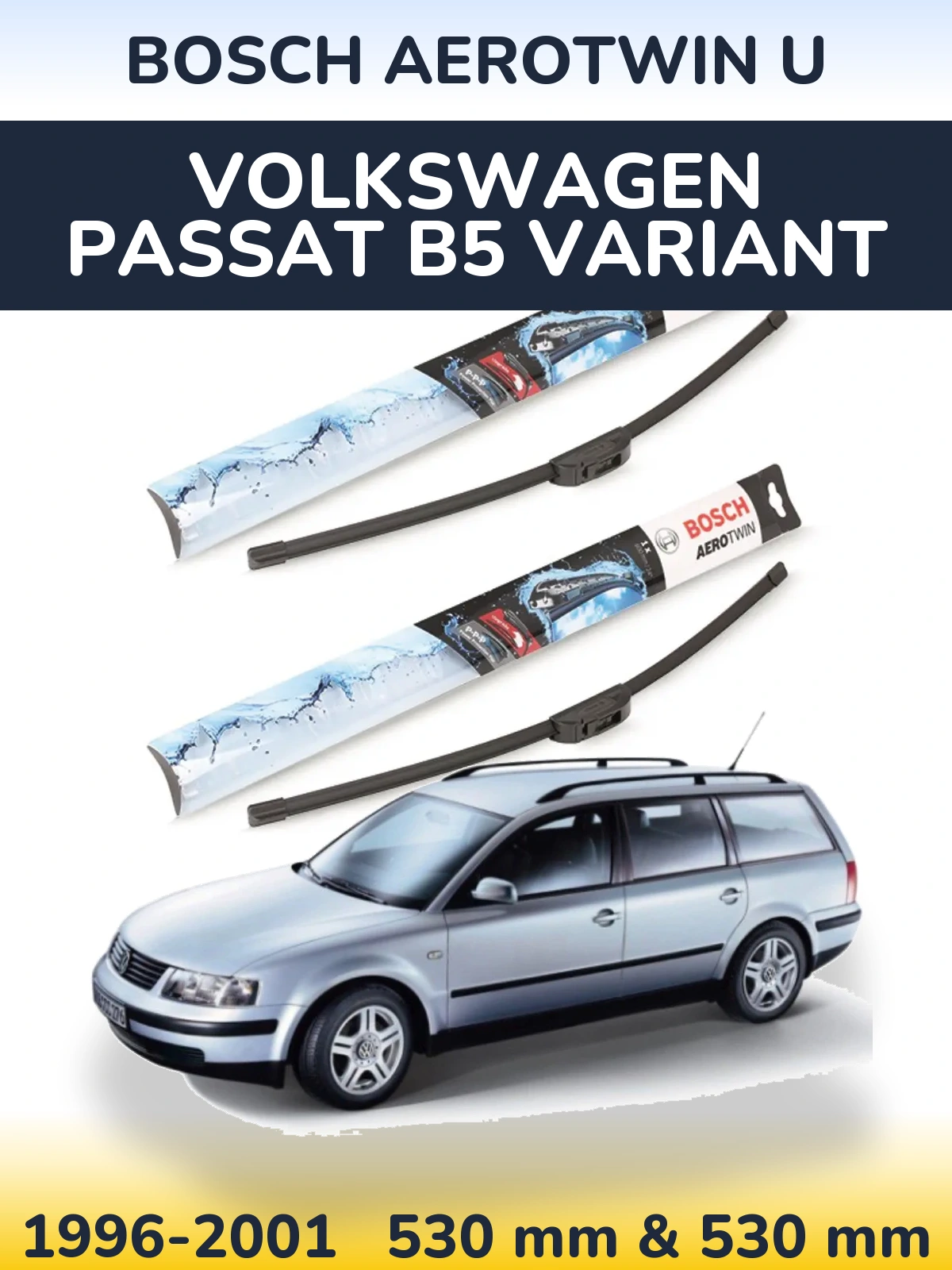 Ștergătoare BOSCH AeroTwin U pentru Volkswagen Passat B5 Variant