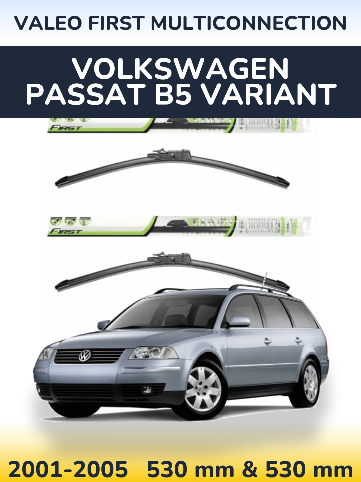 Ștergătoare Valeo First MultiConnection pentru Volkswagen Passat B5 Variant