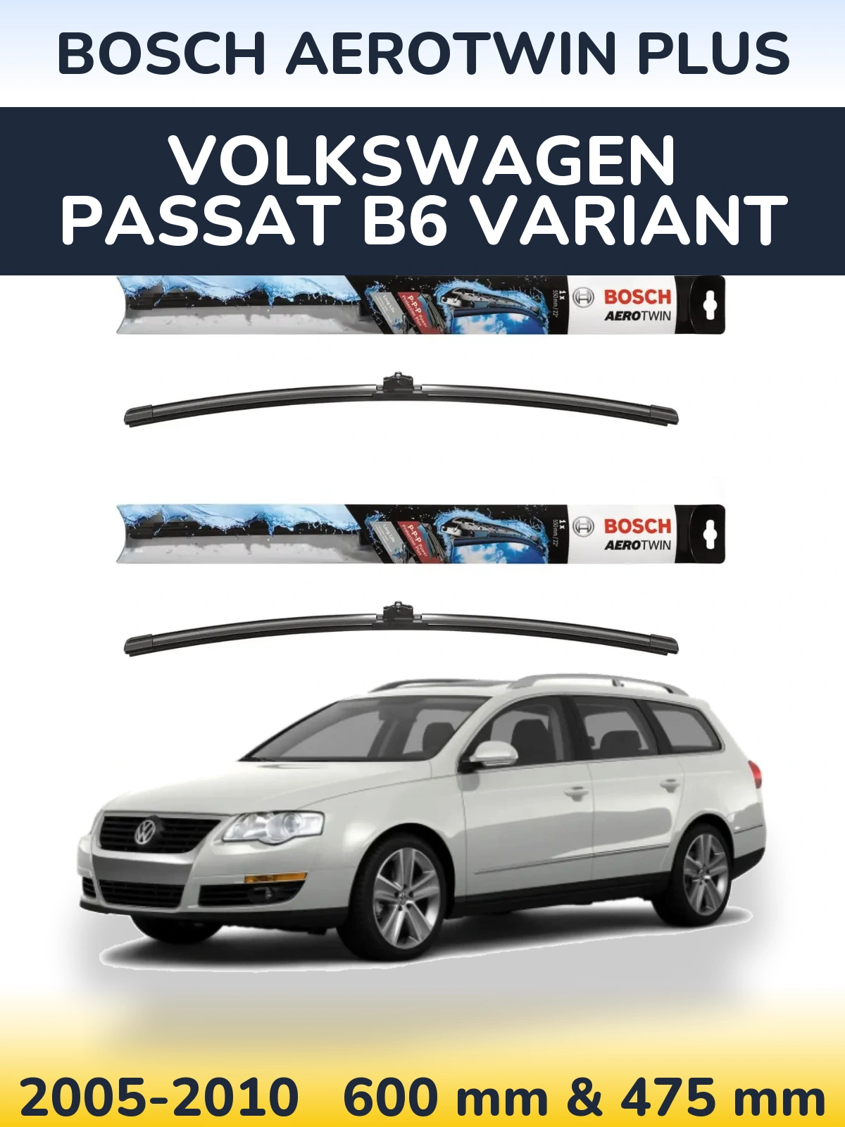 Ștergătoare BOSCH AeroTwin Plus pentru Volkswagen Passat B6 Variant
