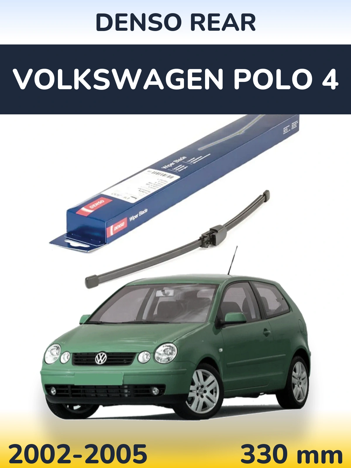 Ștergătoare Denso Rear pentru Volkswagen Polo 4
