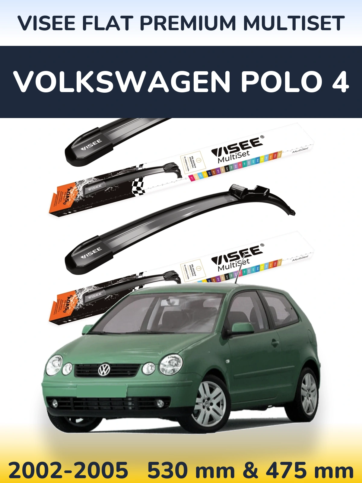 Ștergătoare VISEE FLAT PREMIUM MultiSet pentru Volkswagen Polo 4