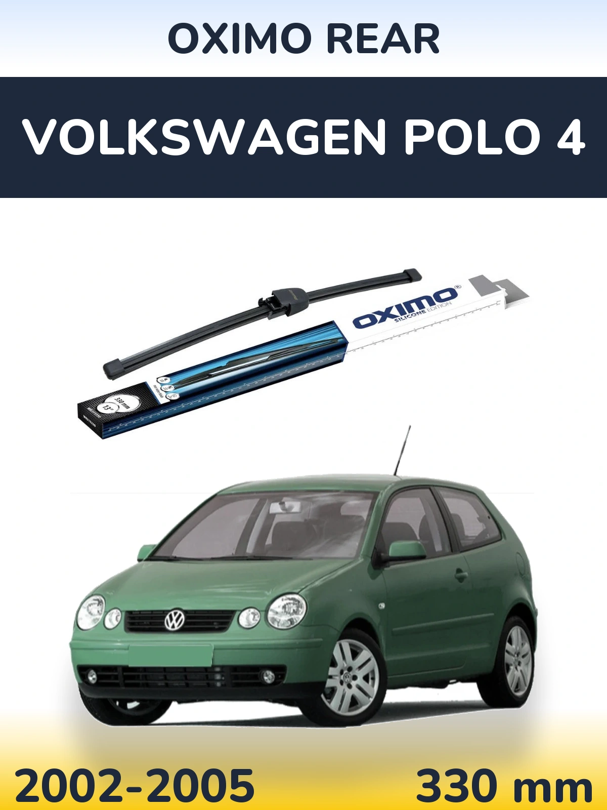 Ștergătoare Oximo Rear pentru Volkswagen Polo 4