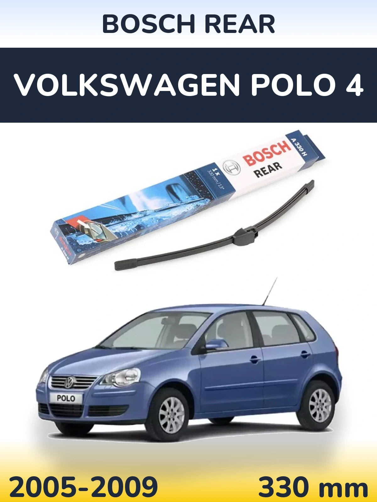 Ștergătoare BOSCH Rear pentru Volkswagen Polo 4