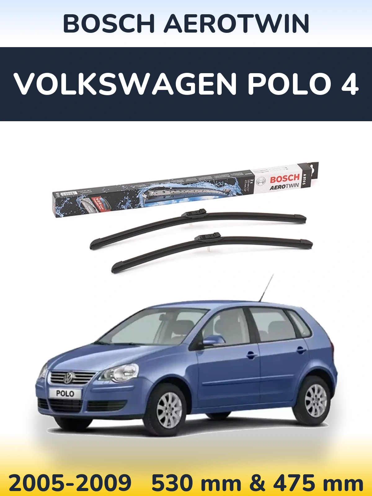 Ștergătoare BOSCH AeroTwin pentru Volkswagen Polo 4