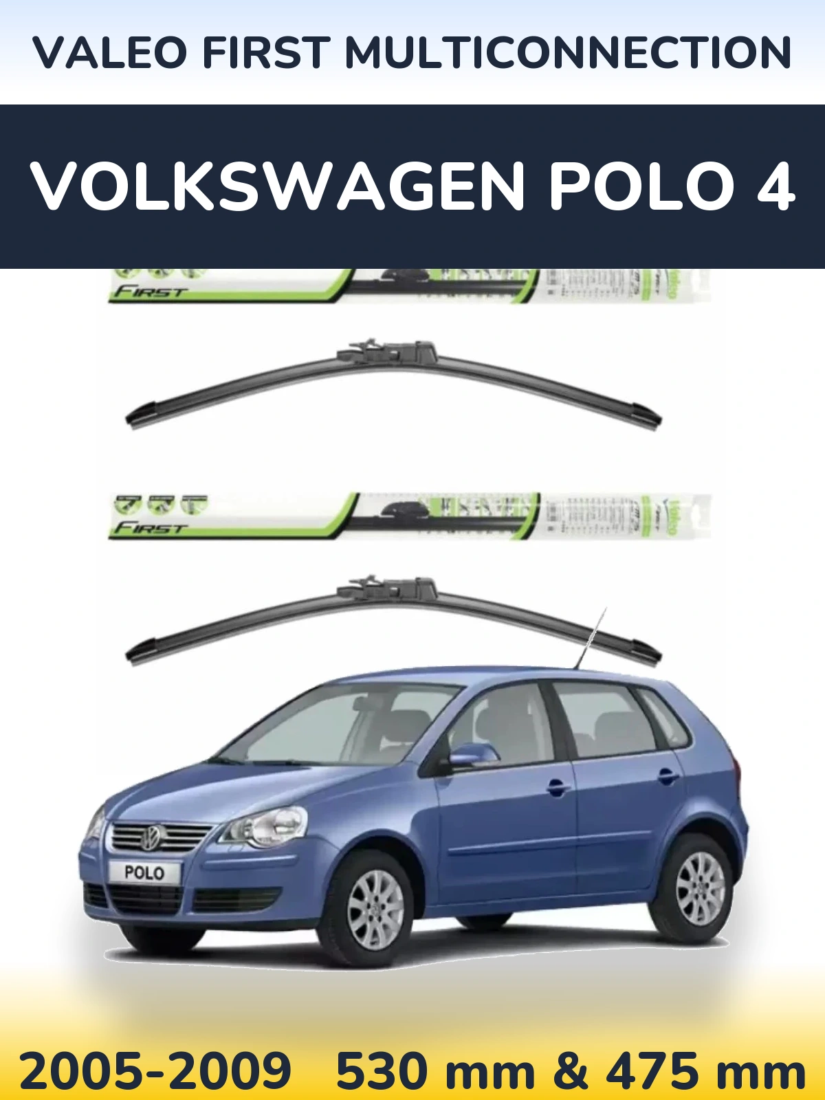 Ștergătoare Valeo First MultiConnection pentru Volkswagen Polo 4