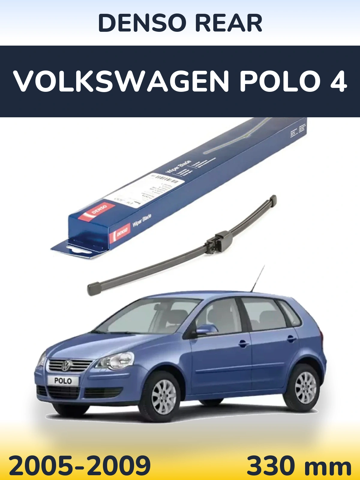 Ștergătoare Denso Rear pentru Volkswagen Polo 4