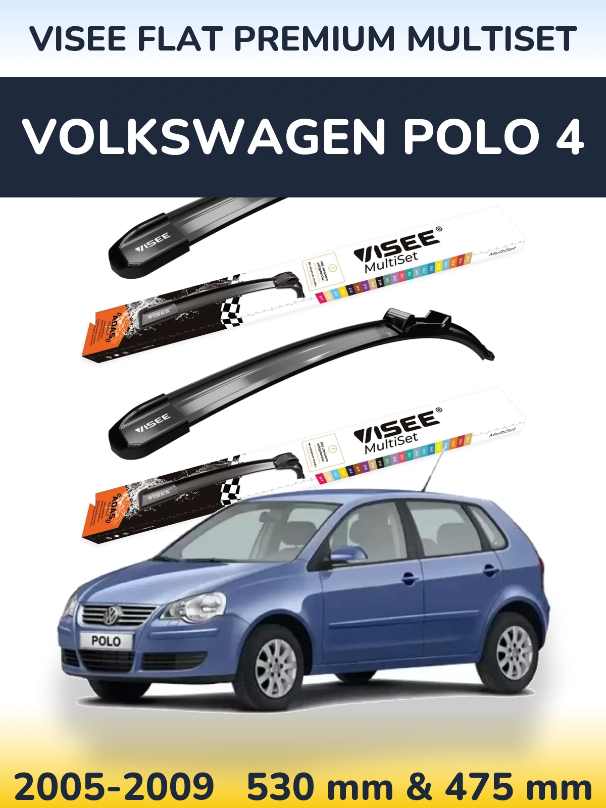 Ștergătoare VISEE FLAT PREMIUM MultiSet pentru Volkswagen Polo 4