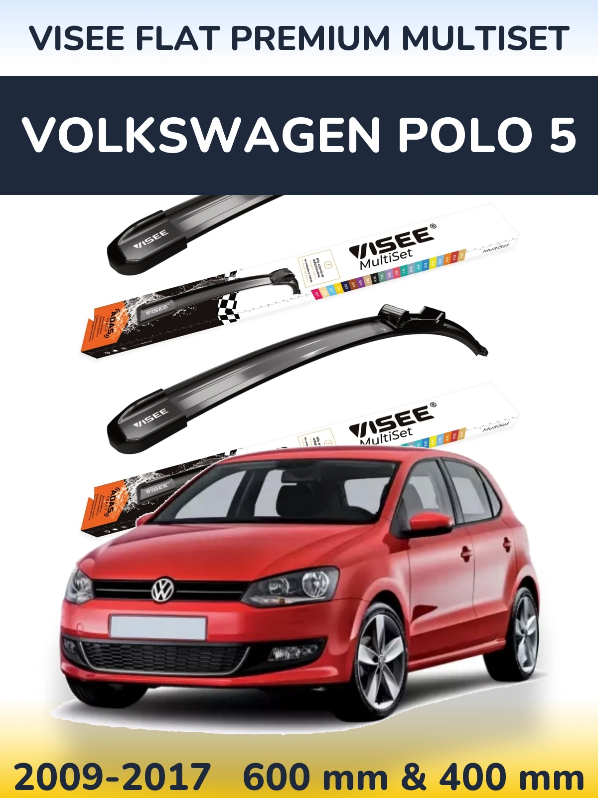 Ștergătoare VISEE FLAT PREMIUM MultiSet pentru Volkswagen Polo 5