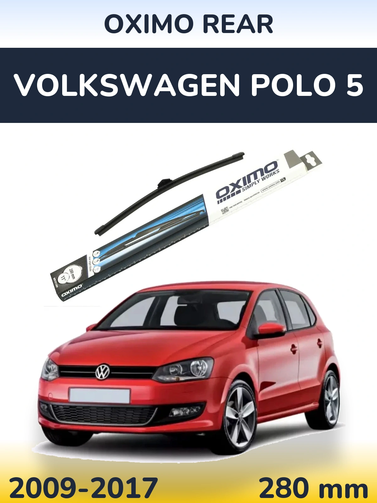 Ștergătoare Oximo Rear pentru Volkswagen Polo 5