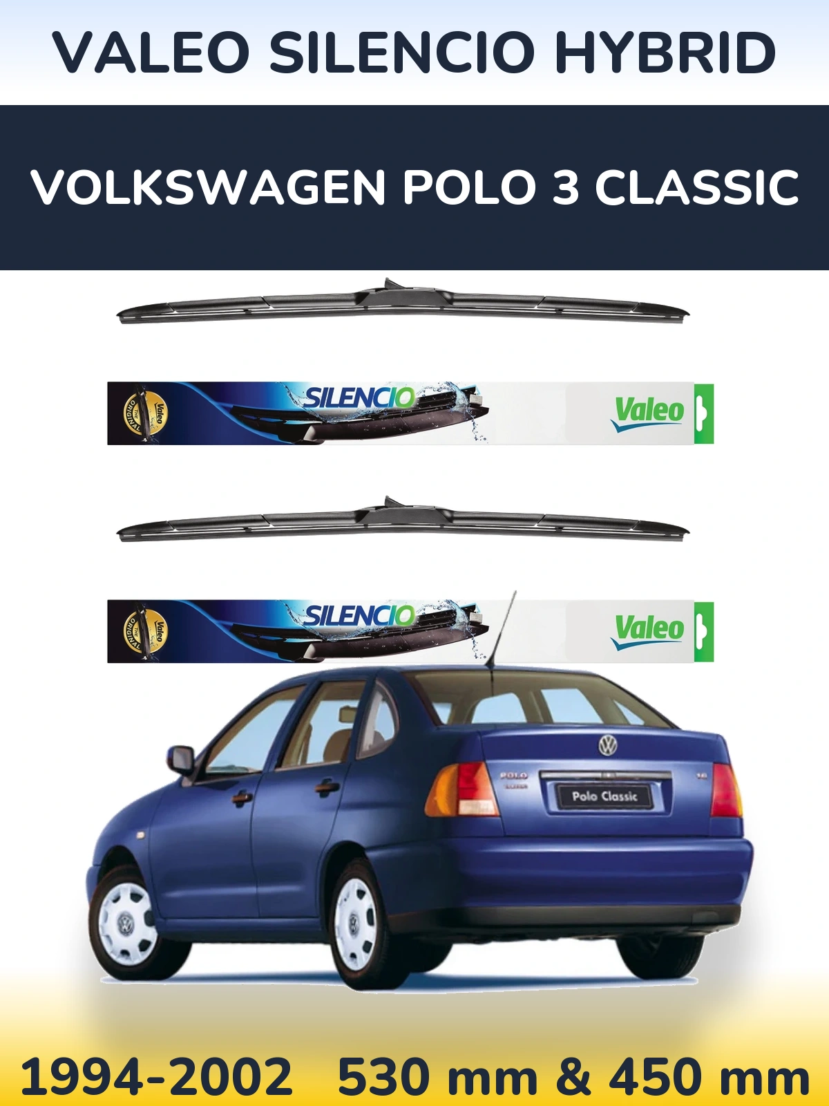 Комплект передних дворников Valeo Silencio Hybrid 530 & 450 мм для Volkswagen Polo 3 Classic 1994-2002