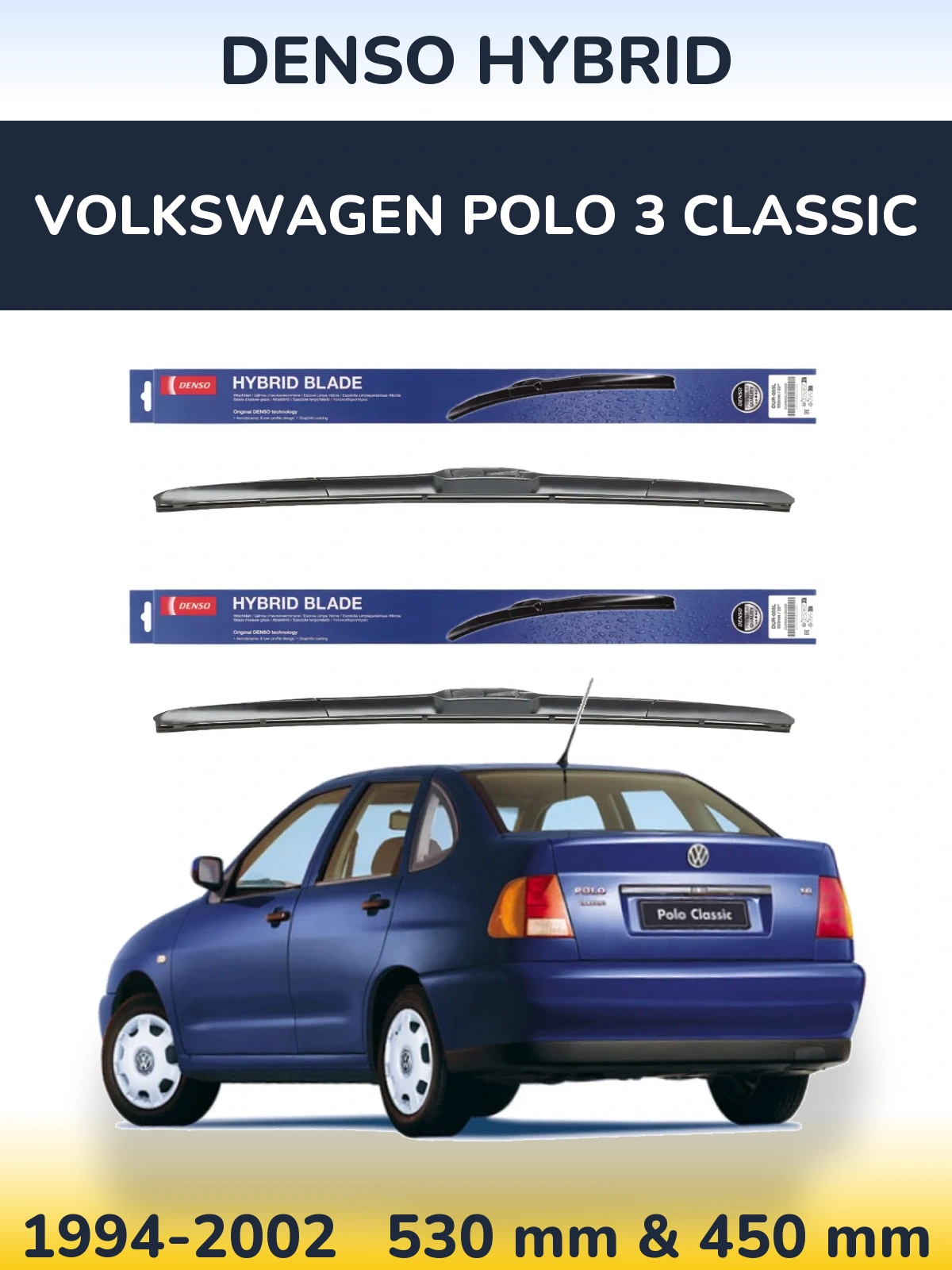 Ștergătoare Denso Hybrid pentru Volkswagen Polo 3 Classic