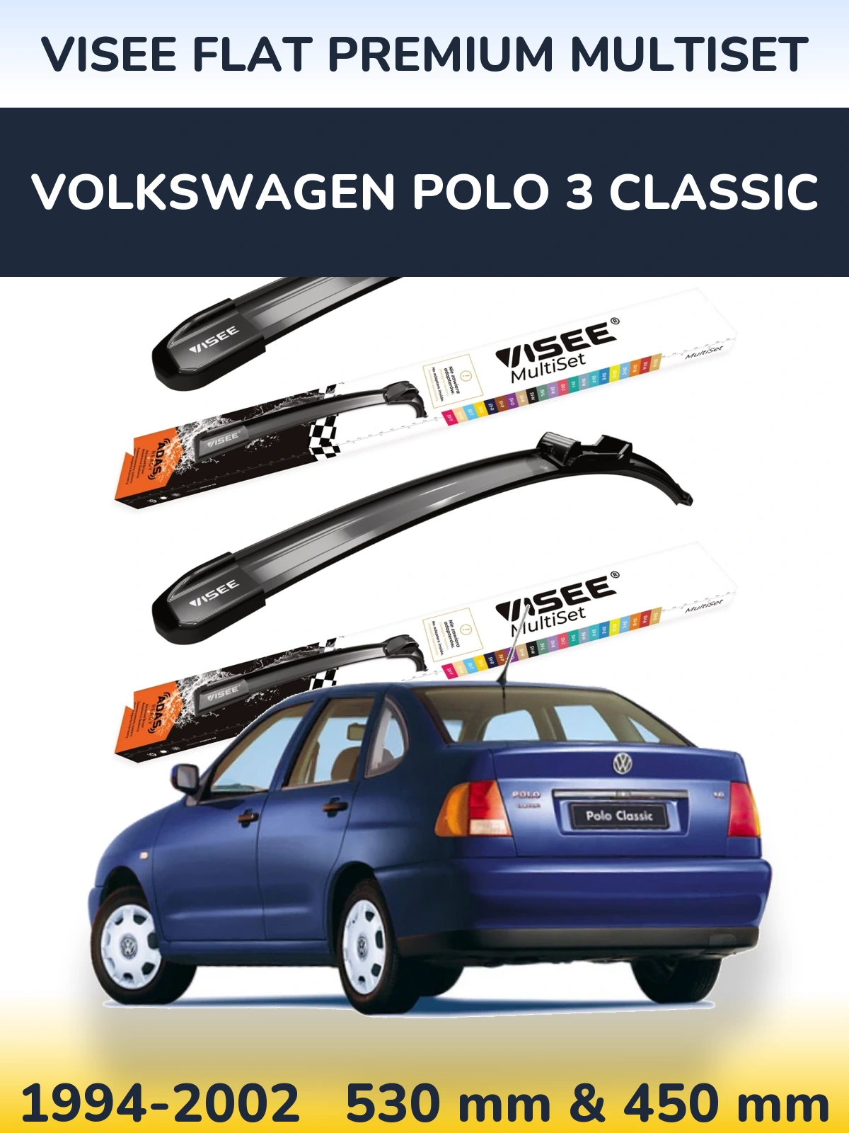 Ștergătoare VISEE FLAT PREMIUM MultiSet pentru Volkswagen Polo 3 Classic