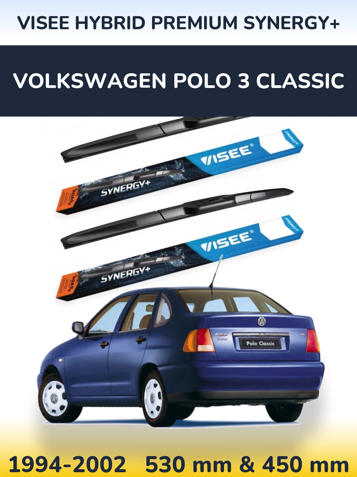 Комплект передних дворников VISEE HYBRID PREMIUM SYNERGY+ 530 & 450 мм для Volkswagen Polo 3 Classic 1994-2002