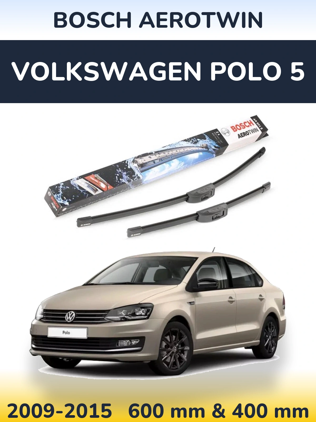 Ștergătoare BOSCH AeroTwin pentru Volkswagen Polo 5