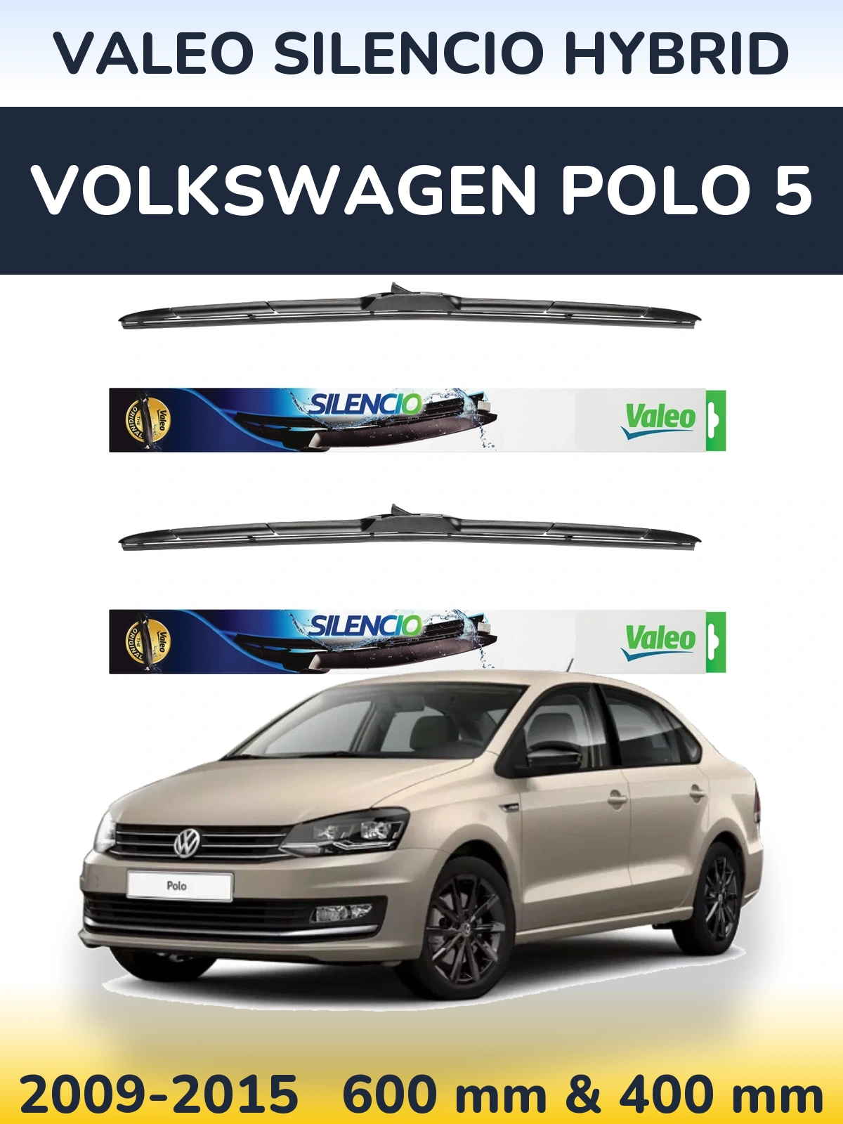 Ștergătoare Valeo Silencio Hybrid pentru Volkswagen Polo 5
