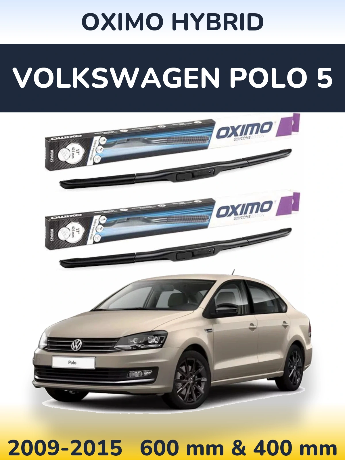 Ștergătoare Oximo Hybrid pentru Volkswagen Polo 5