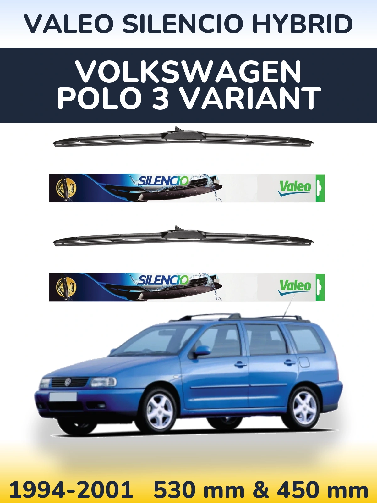 Комплект передних дворников Valeo Silencio Hybrid 530 & 450 мм для Volkswagen Polo 3 Variant 1994-2001