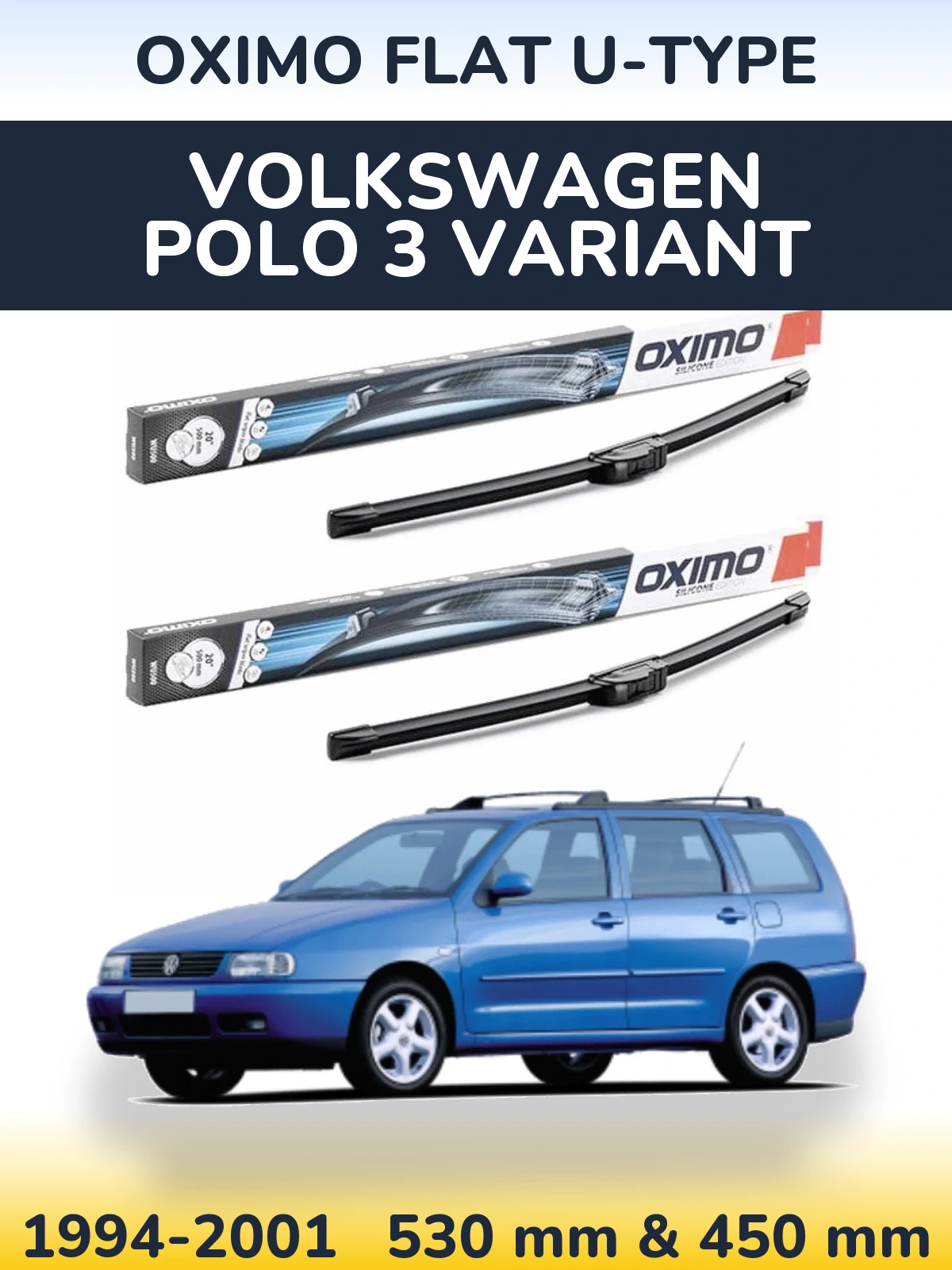 Ștergătoare Oximo Flat U-type pentru Volkswagen Polo 3 Variant