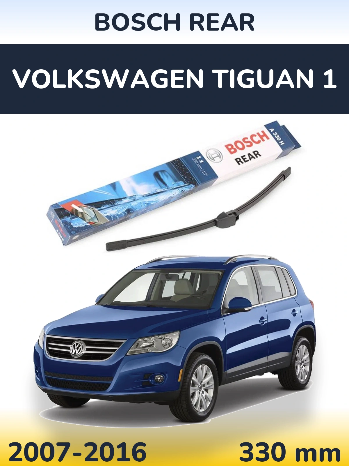 Ștergătoare BOSCH Rear pentru Volkswagen Tiguan 1