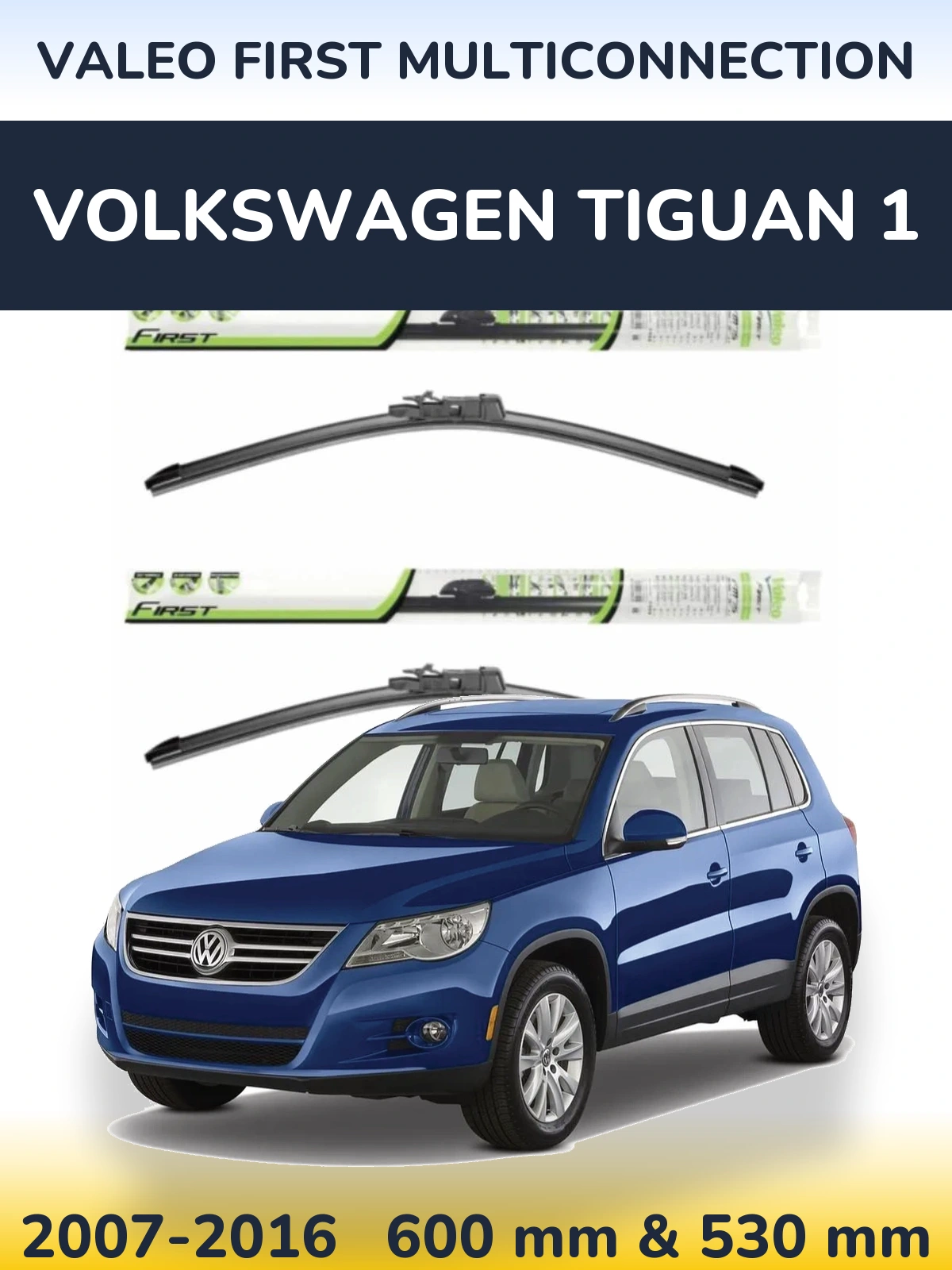 Ștergătoare Valeo First MultiConnection pentru Volkswagen Tiguan 1