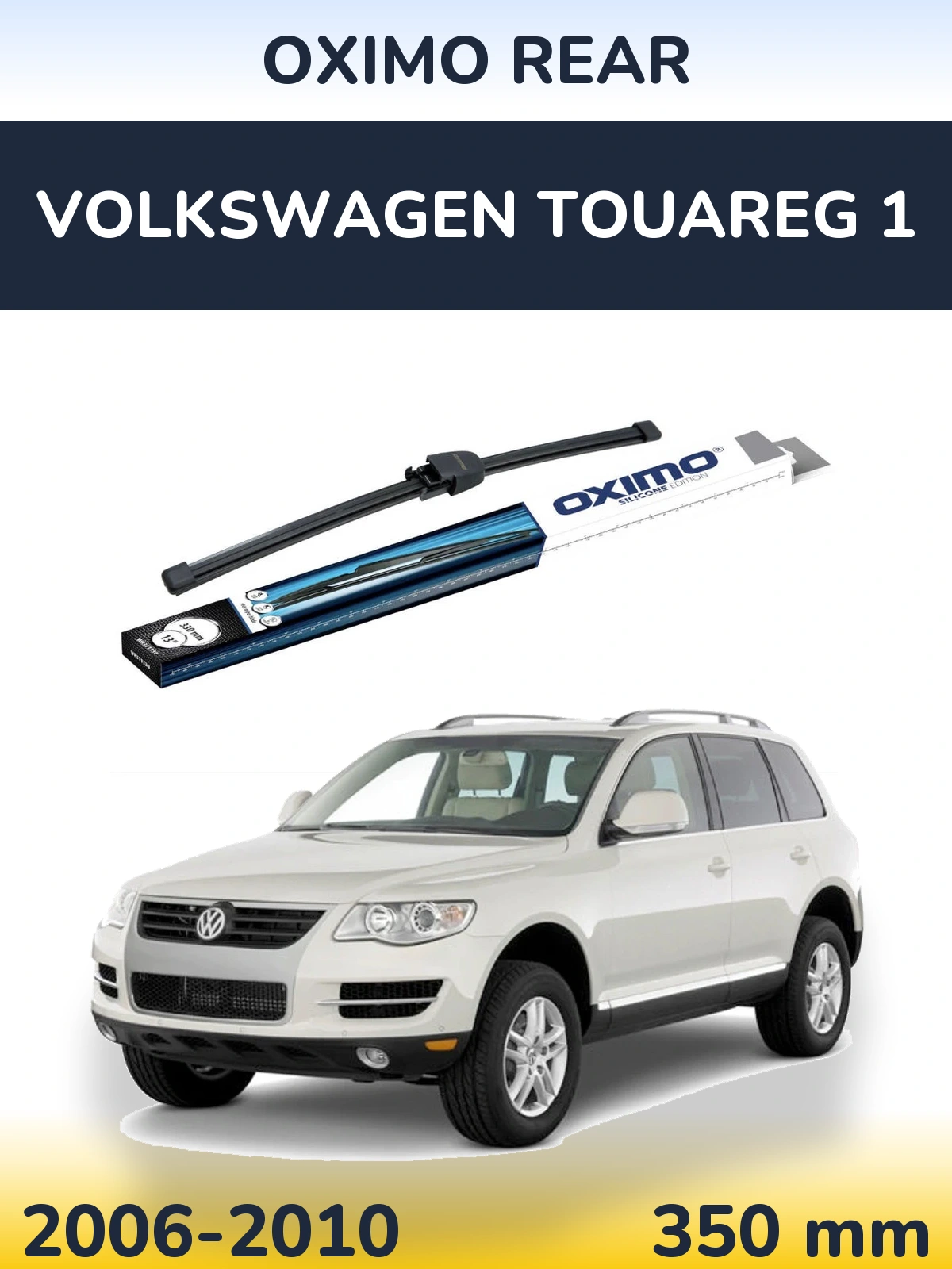 Ștergătoare Oximo Rear pentru Volkswagen Touareg 1