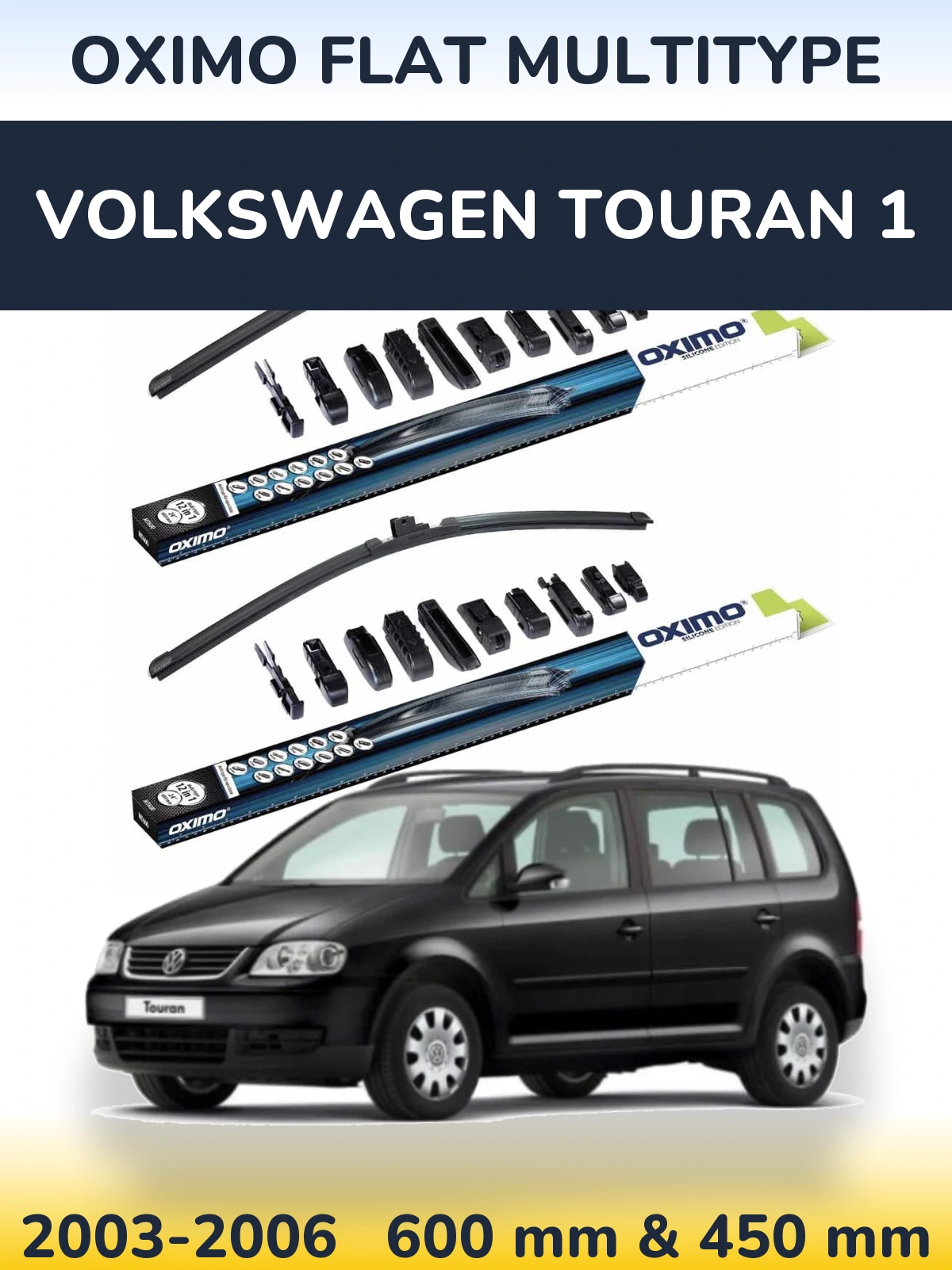 Ștergătoare Oximo Flat MultiTipe pentru Volkswagen Touran 1