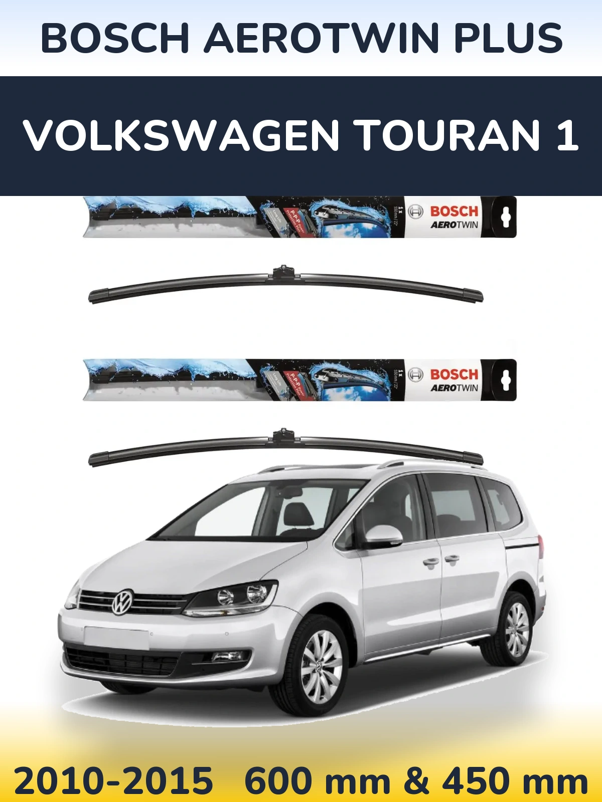 Ștergătoare BOSCH AeroTwin Plus pentru Volkswagen Touran 1