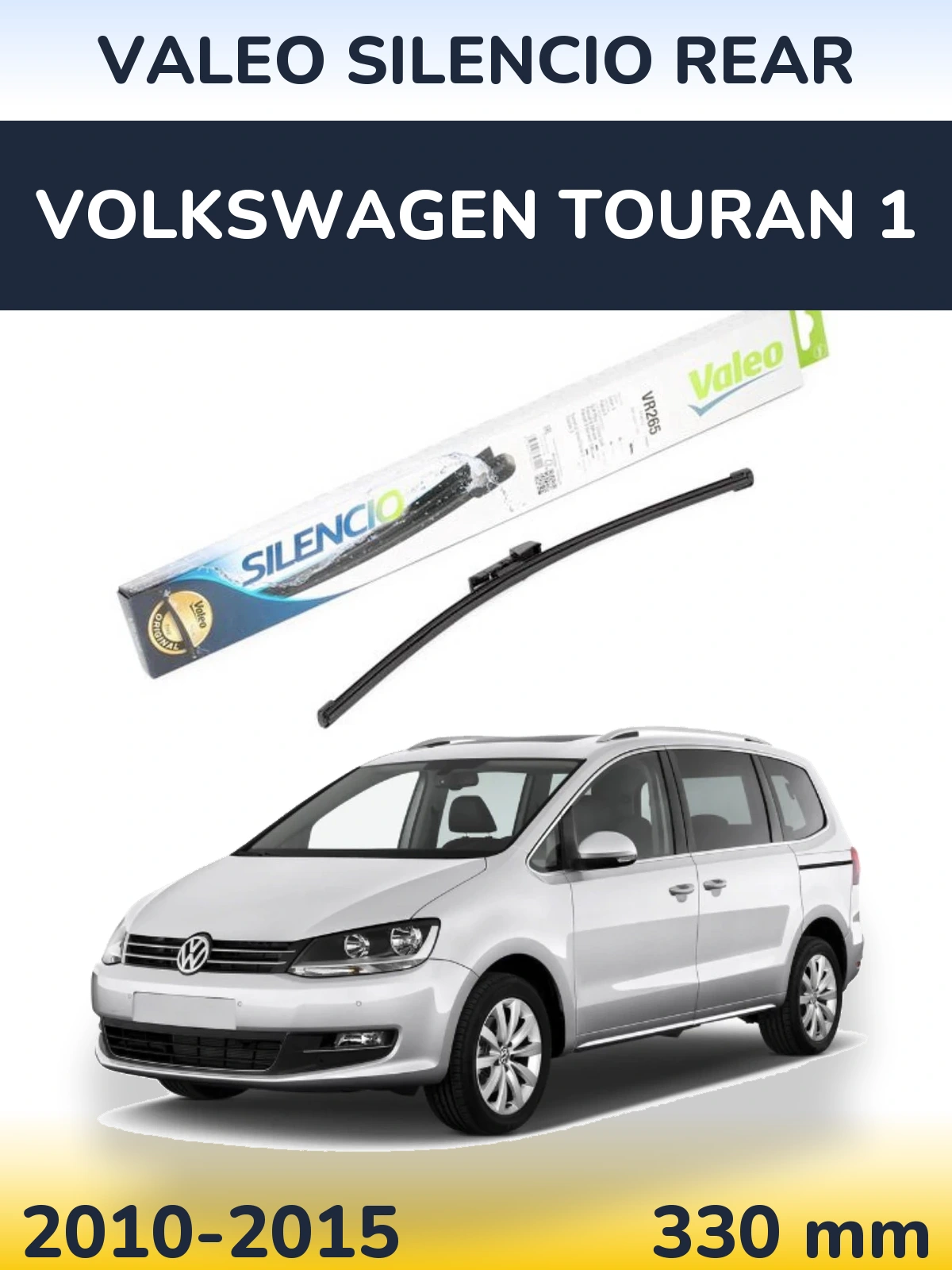 Ștergătoare Valeo Silencio Rear pentru Volkswagen Touran 1