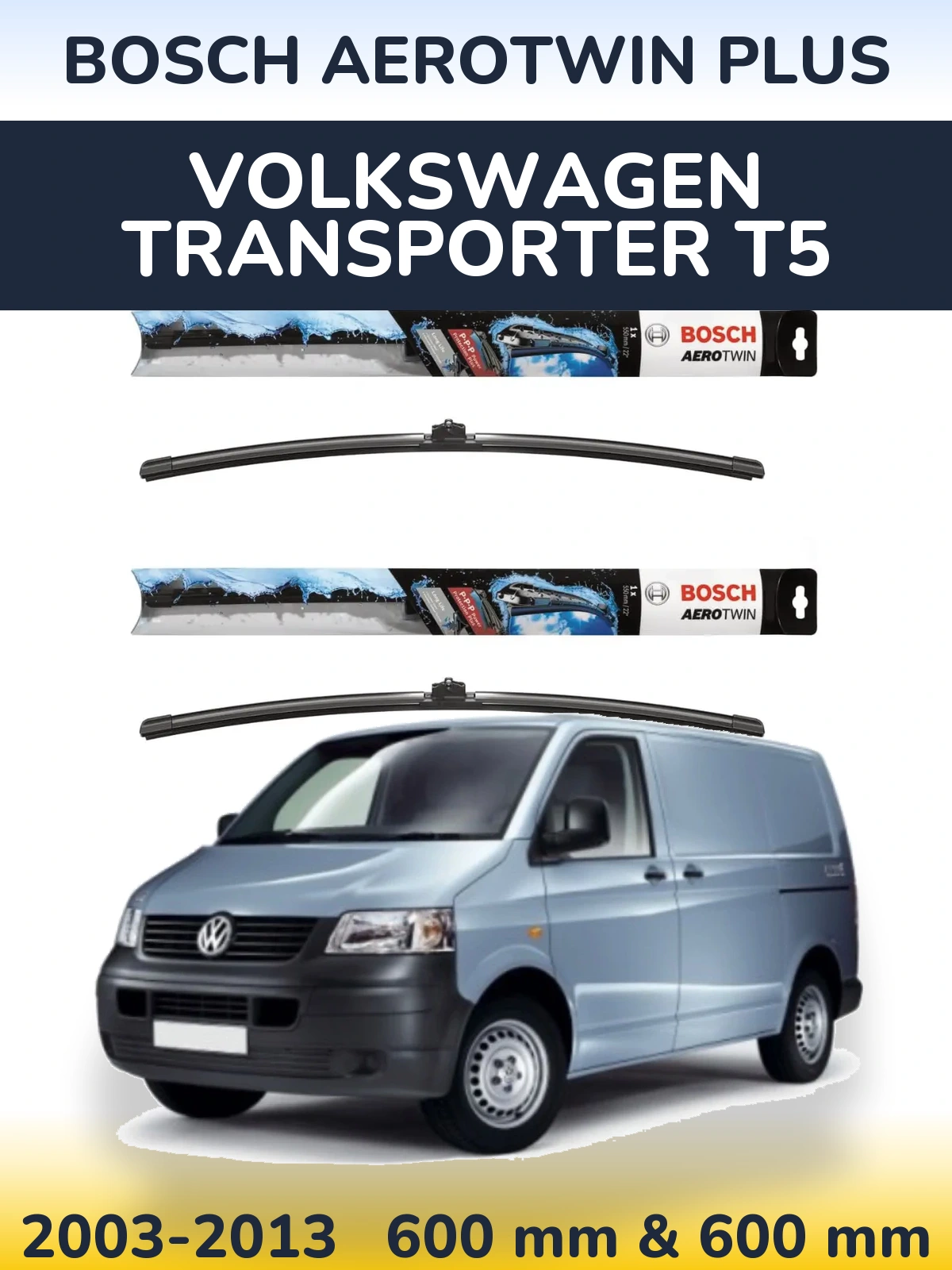 Ștergătoare BOSCH AeroTwin Plus pentru Volkswagen Transporter T5