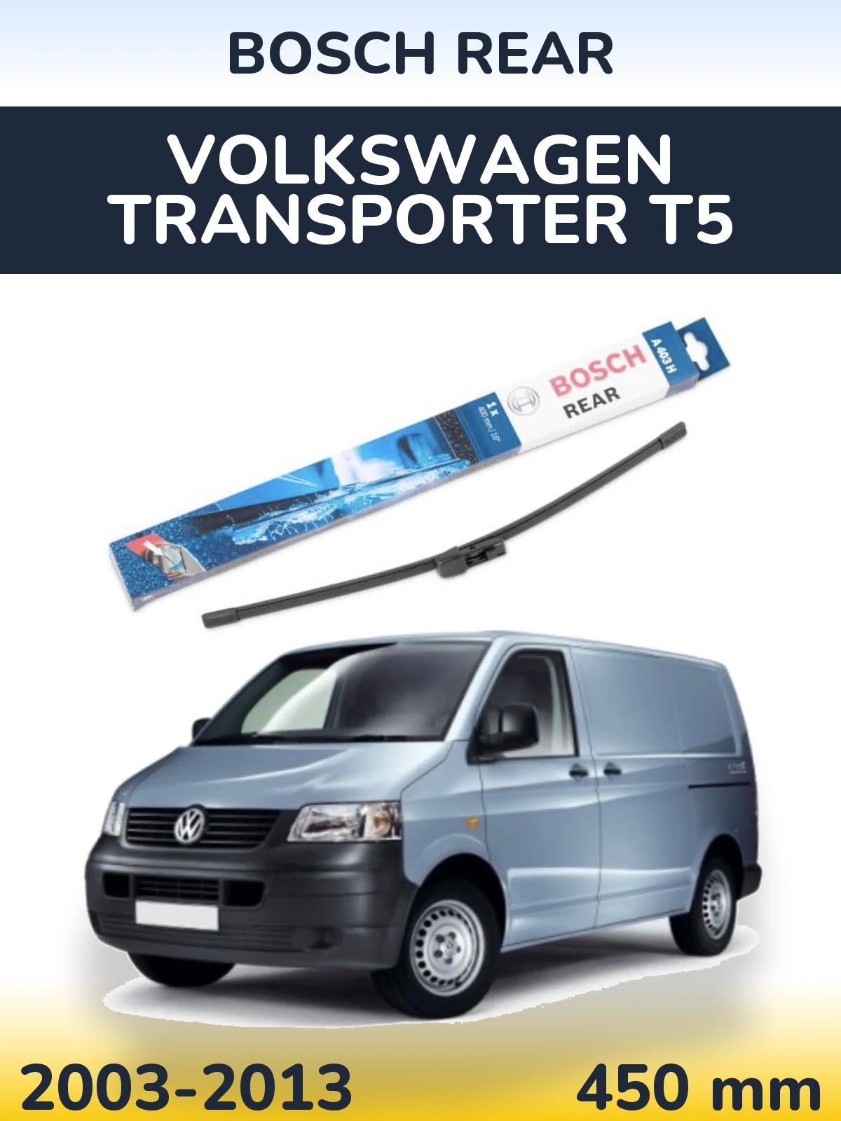 Ștergătoare BOSCH Rear pentru Volkswagen Transporter T5
