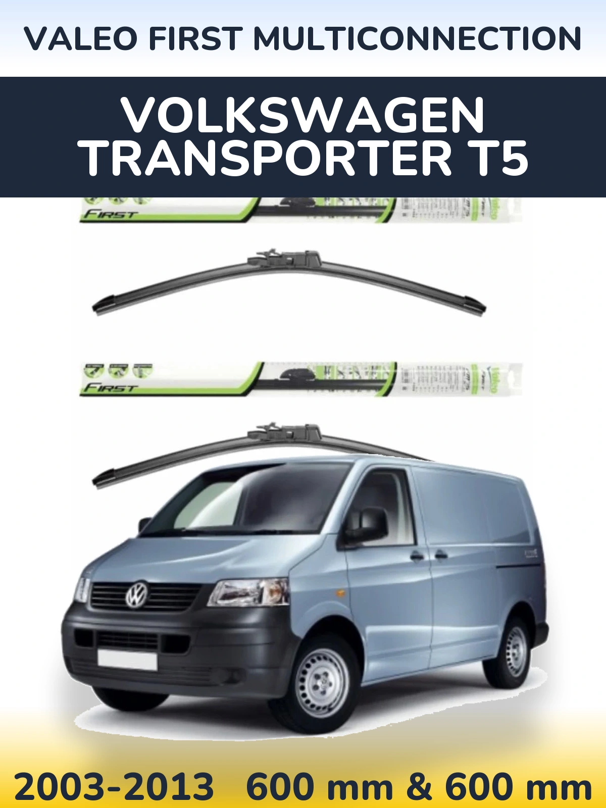 Ștergătoare Valeo First MultiConnection pentru Volkswagen Transporter T5