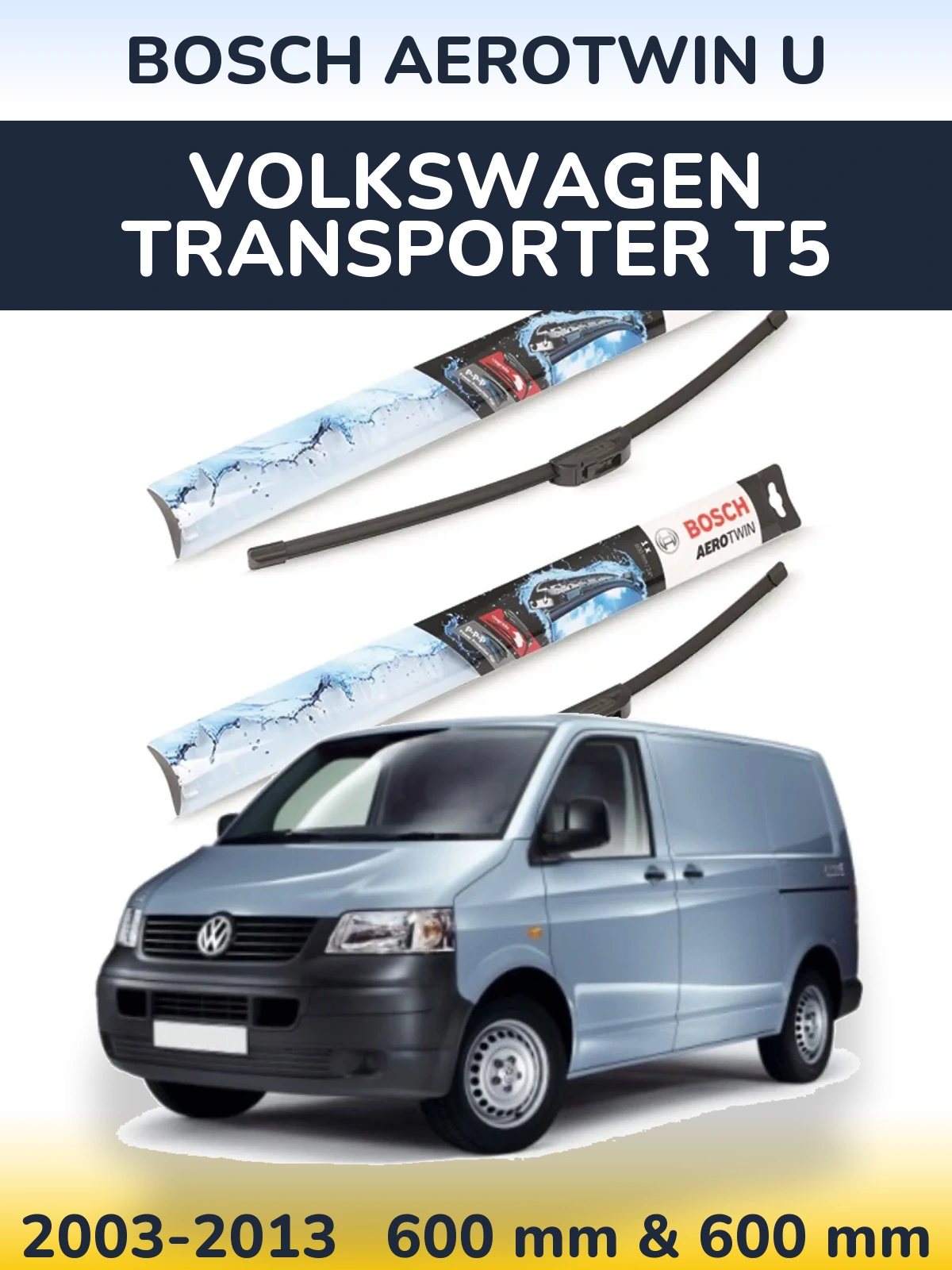 Ștergătoare BOSCH AeroTwin U pentru Volkswagen Transporter T5