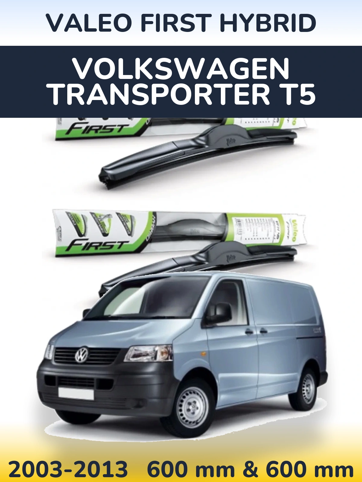 Ștergătoare Valeo First Hybrid pentru Volkswagen Transporter T5